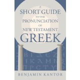 A Short Guide to the Pronunciation of New Testament Greek