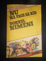 Bogomil Rainov - Nu ma face sa rad, Domnul Nimeni foto
