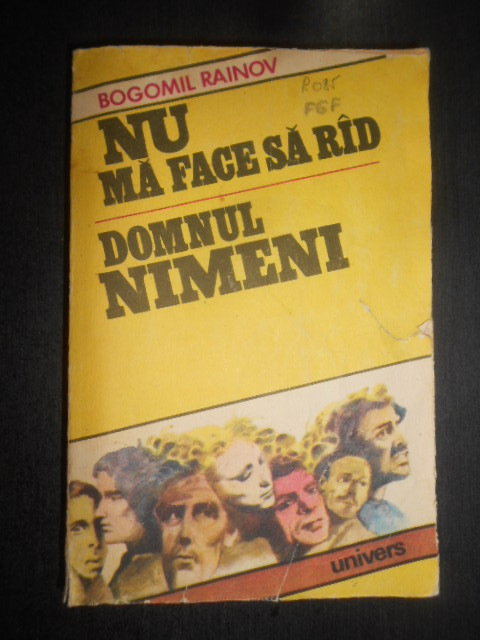 Bogomil Rainov - Nu ma face sa rad, Domnul Nimeni