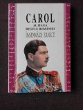 INSEMNARI ZILNICE I - CAROL AL II-LEA REGELE ROMANIEI VOL.I