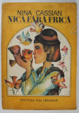 NICA FARA FRICA de NINA CASSIAN, ILUSTRATII SI COPERTA de EMILIA BOBOIA, 1976 * VEZI DESCRIERE!