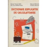 Dictionar explicativ de calculatoare ( englez-roman; roman-englez)