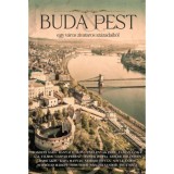 Buda &amp; Pest - egy v&aacute;ros zivataros sz&aacute;zadaib&oacute;l