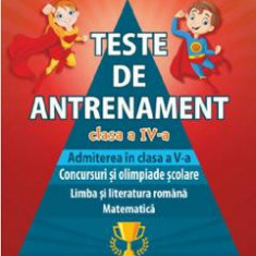 Teste de antrenament - Clasa 4 - Daniela-Iuliana Dulica, Camelia-Zoica Sima