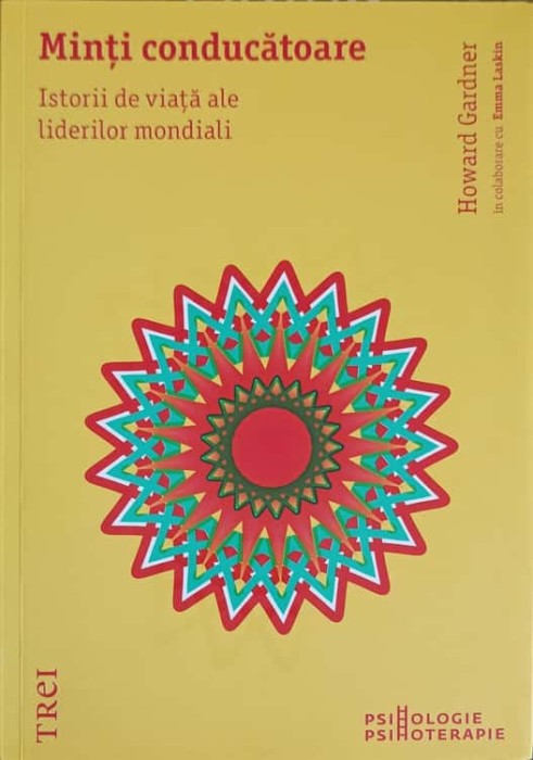 MINTI CONDUCATOARE. ISTORII DE VIATA ALE LIDERILOR MONDIALI-HOWARD GARDNER-250002
