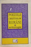 POEZIILE CRESTINILOR ROMANI. ANTOLOGIE-COLECTIV-361819