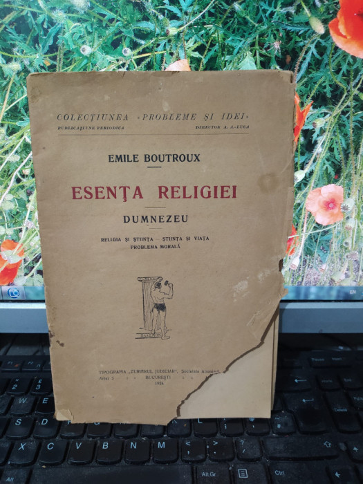 Emile Boutroux, Esența Religiei, Dumnezeu, Religia și știința București 1924 177