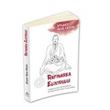Rafinarea Elixirului - Invataturi despre alchimia interna ale Nemuritorului