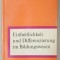 EINHEITLICHKEIT UND DIFFERENZIERUNG ..( UNIFORMITATE SI DIFERENTIERE IN EDUCATIE ) von WERNER KIENITZ , TEXT IN LIMBA GERMANA , 1971 , DEDICATIE *