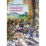 Uralkod&oacute; sz&eacute;lir&aacute;ny - Egyedi &uacute;tik&ouml;nyv; Andal&uacute;zia - La Gomera - F&uuml;rt&ouml;s Andr&aacute;s