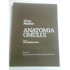 ANATOMIA OMULUI - Victor PAPILIAN - volumul 2