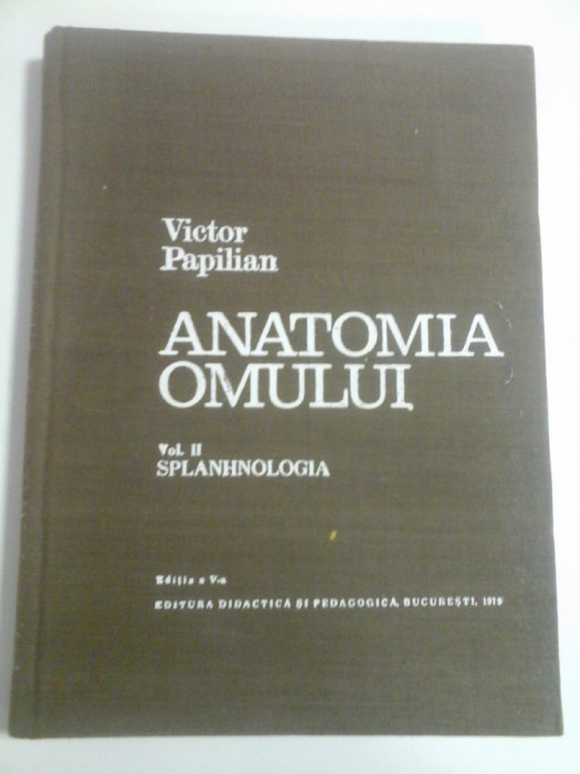 ANATOMIA OMULUI - Victor PAPILIAN - volumul 2