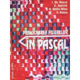 Prelucrarea fisierelor in Pascal