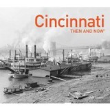 Cincinnati Then and Now&reg;