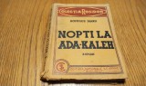 NOPTI LA ADA-KALEH - Romulus Dianu - Editura Nationala Ciornei, Colectia Rosidor, 1932, 188 p.