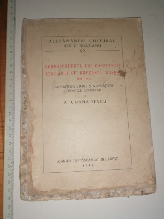 CARTE -Corespondenta lui Constantin Ypsilanti cu guvernul rusesc 1806 1810, 1933