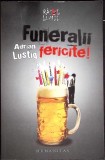 FUNERALII FERICITE!-ADRIAN LUSTIG-274463
