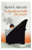 O lungă petală de mare - Paperback brosat - Isabel Allende - Humanitas Fiction