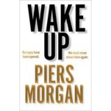 Wake Up: Why the World Has Gone Nuts