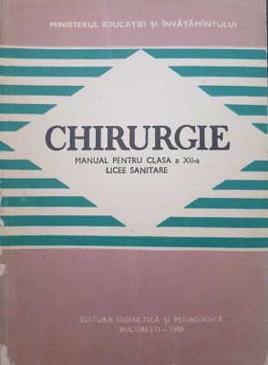 CHIRURGIE MANUAL PENTRU CLASA A XII-A LICEE SANITARE - Petre Florescu foto