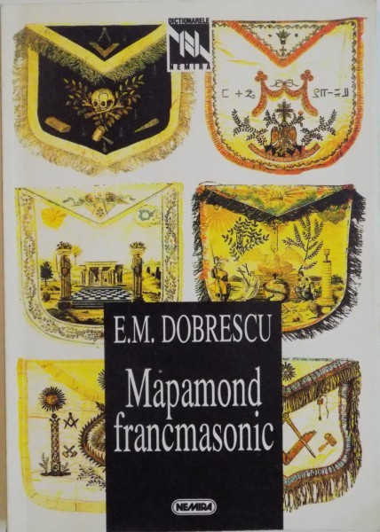 MAPAMOND FRANCMASONIC de EMILIAN M. DOBRESCU , 1997