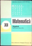 MATEMATICA ALGEBRA, MANUAL PENTRU CLASA A XII-A-ION D. ION, A.P. GHIOCA, N.I. NEDITA-345885