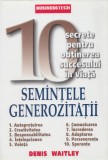 Waitley, D. - SEMINTELE GENEROZITATII, ed. BusinessTech International, Bucuresti