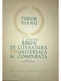 Tudor Vianu - Studii de literatură universală și comparată (editia 1963)