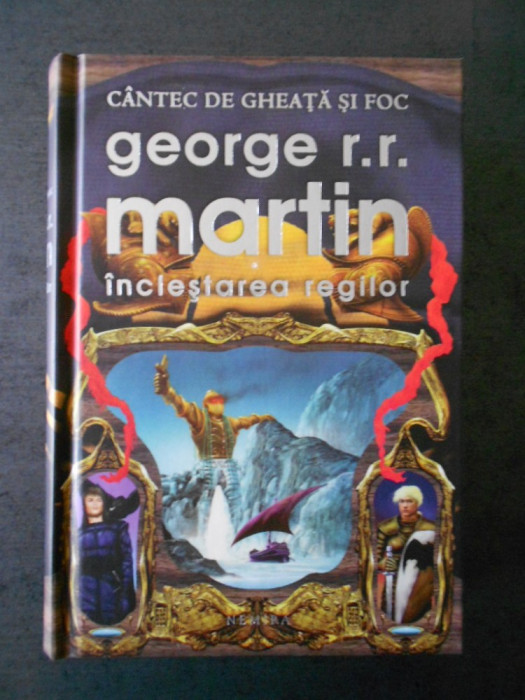 George R. R. Martin - Inclestarea regilor. Urzeala tronurilor (2011, editie lux)