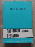 Radiologie pentru pediatrie-M.R.Galesanu