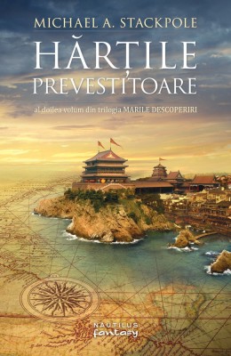 Michael A. Stackpole - Hărțile prevestitoare ( MARILE DESCOPERIRI 2 ) foto