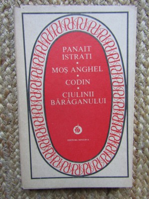 Panait Istrati - Mos Anghel. Codin. Ciulinii Baraganului foto