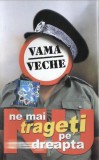 Vama Veche - Nu Ne Mai Trageți Pe Dreapta, Caseta audio