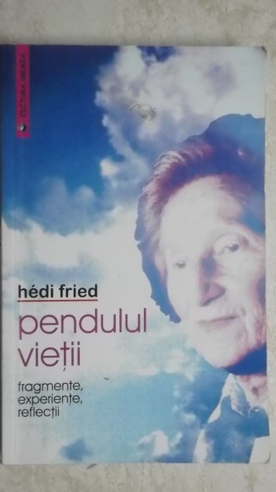 Hedi Fried - Pendulul vietii (vezi detalii pentru livrare in tara)