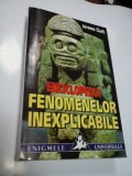 ENCICLOPEDIA FENOMENELOR INEXPLICABILE - JEROME CLARK