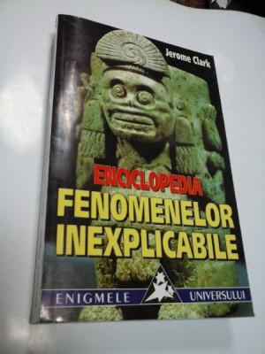 ENCICLOPEDIA FENOMENELOR INEXPLICABILE - JEROME CLARK foto