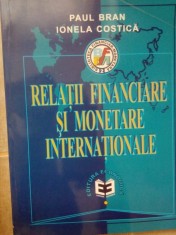 Paul Bran, Ionela Costica - Relatii financiare si monetare internationale (Editia: 1999) foto