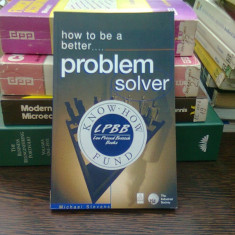 How to be a better problem solver - Michael Stevens (Cum sa rezolvi mai eficient problemele)