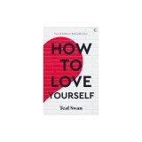 How to Love Yourself: Adventures in the Dominions