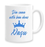 Cana alba personalizata &quot;Din cana astea bea doar Nasu&quot;, INOVATIX&reg;. 330ml