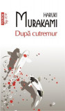 Dupa cutremur | Haruki Murakami, 2019, Polirom