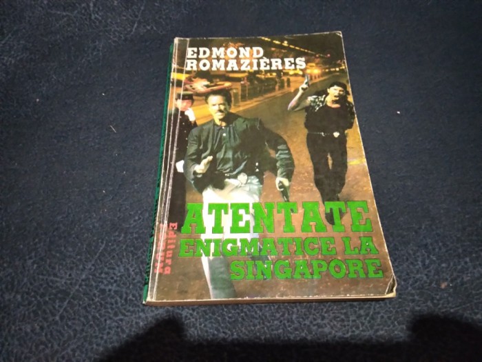 EDMOND ROMAZIERES - ATENTATE ENIGMATICE LA SINGAPORE