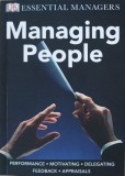 Managing People. Performance. Motivating. Delegating. Feedback. Appraisals - Phillip L. Hunsaker, Johanna S. Hunsaker