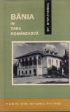 St. Stefanescu - Bania in Tara Romaneasca, Editura Stiintifica, Carte Istorie Cartonata, An 1965, 246 Pagini, 13x20 cm