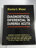 DIAGNOSTICUL DIFERENTIAL IN DUREREA ACUTA - Stanley L. WIENER