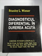 DIAGNOSTICUL DIFERENTIAL IN DUREREA ACUTA - Stanley L. WIENER