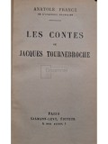 Anatole France - Les contes de Jacques Tournebroche (Editia: 1921)