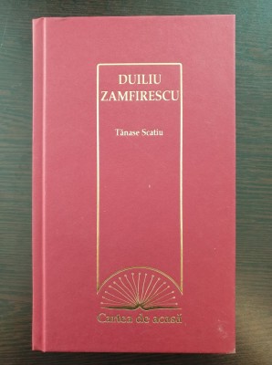 TANASE SCATIU - Duiliu Zamfirescu - Colectia Cartea de Acasa foto