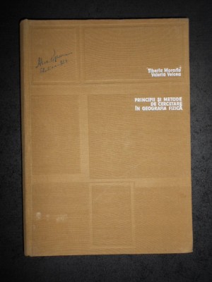 TIBERIU MORARIU - PRINCIPII SI METODE DE CERCETARE IN GEOGRAFIA FIZICA foto