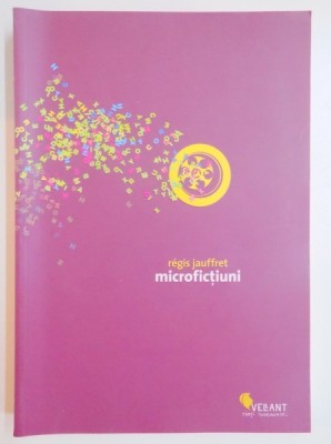 MICROFICTIUNI , ROMAN de REGIS JAUFFRET , 2010 foto